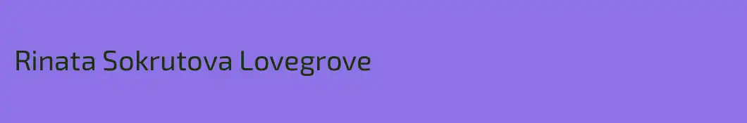 Rinata Sokrutova Lovegrove